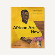  African Art Now: 50 Pioneers Defining African Art for the Twenty-First Century