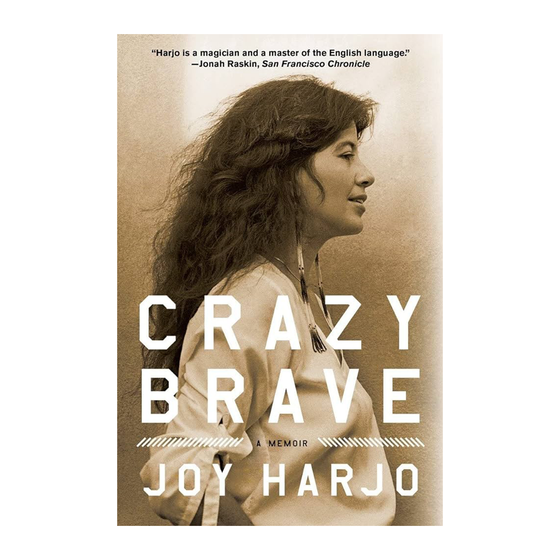 Crazy Brave, A Memoir