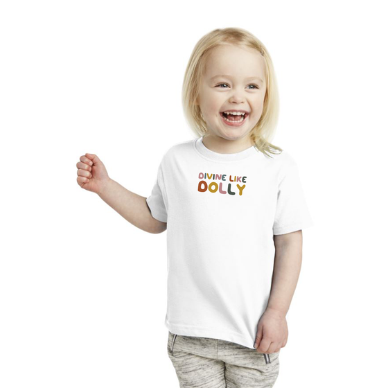 Divine Like Dolly Toddler Shirt