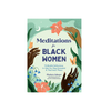 Meditations For Black Women By Oludara Adeeyo